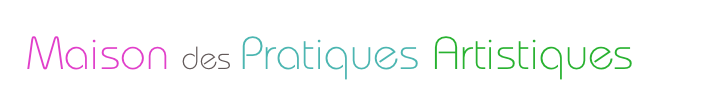 Maison des Pratiques Artistiques